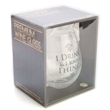 I Drink & I Know Things Stemless Wine Glass