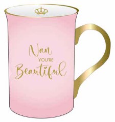 Nan You're Beautiful Mug